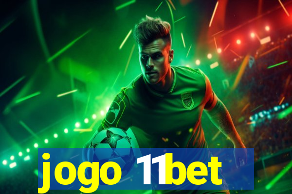 jogo 11bet